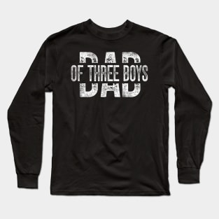 Dad of Three Boys Gifts Daddy of 3 Sons Fathers Day Long Sleeve T-Shirt